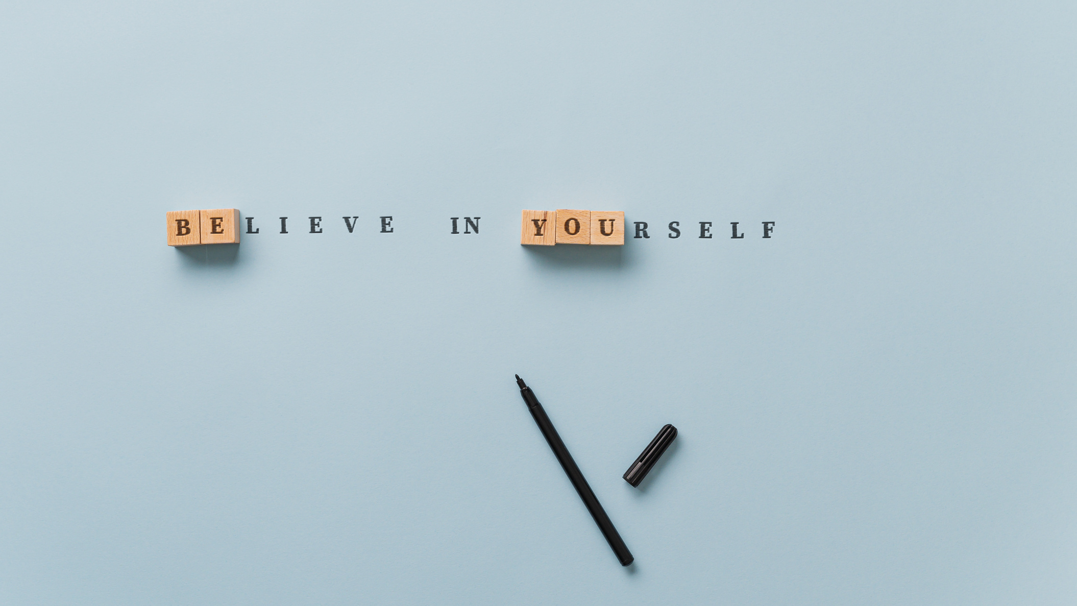 Believe in Yourself / Be You Sign